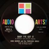 King George (4) And Fabulous Souls : Baby I've Got It (7", Single)
