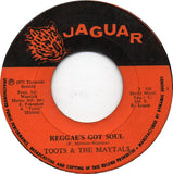 Toots & The Maytals : Reggae's Got Soul (7")