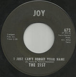 The 21ST : I Just Can't Forget Your Name  (7", Single)