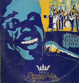 King Sunny Ade And His African Beats* : The Golden Mercury Of Africa (LP, Album)