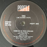 TAS (The Altered State)* : Forever In Your Dreams (12")