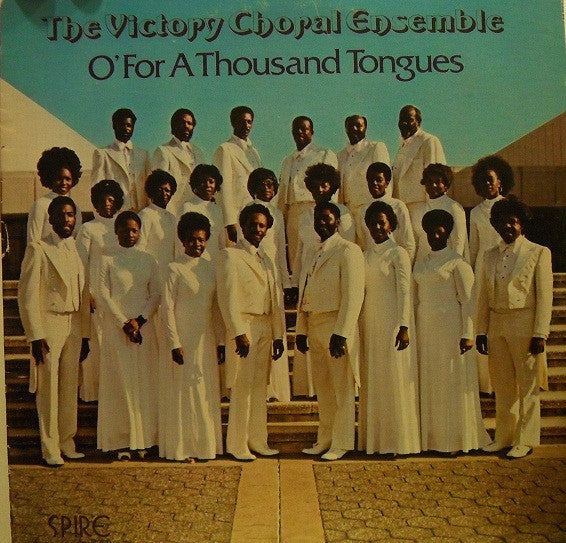 The Victory Choral Ensemble* : O' For A Thousand Tongues (LP, Album)