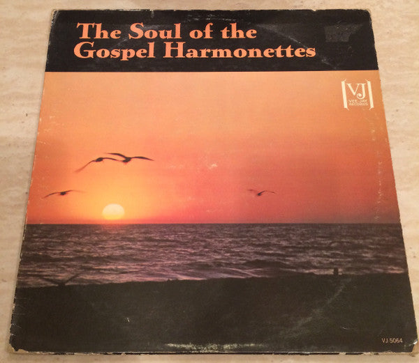The Original Gospel Harmonettes : The Soul Of The Gospel Harmonettes  (LP, Album, Mono, Promo)