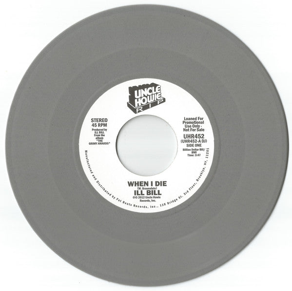 Ill Bill : When I Die (7", Ltd, Gre)