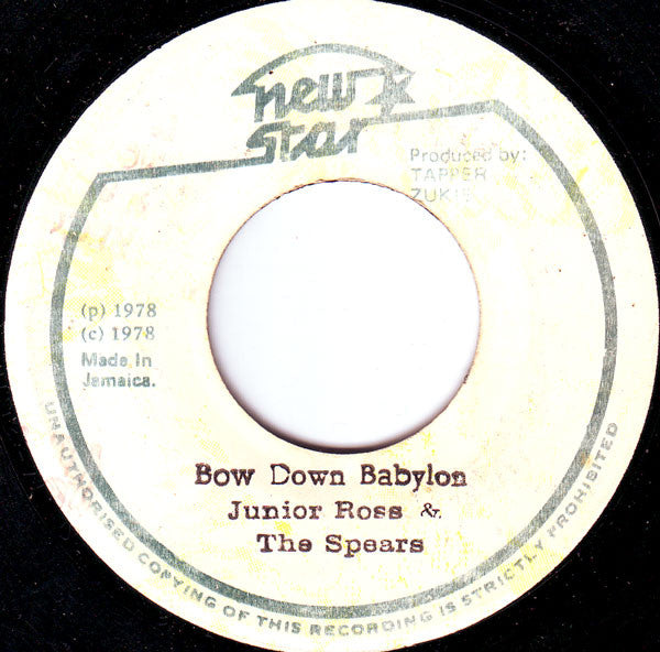 Junior Ross & The Spears : Bow Down Babylon (7")
