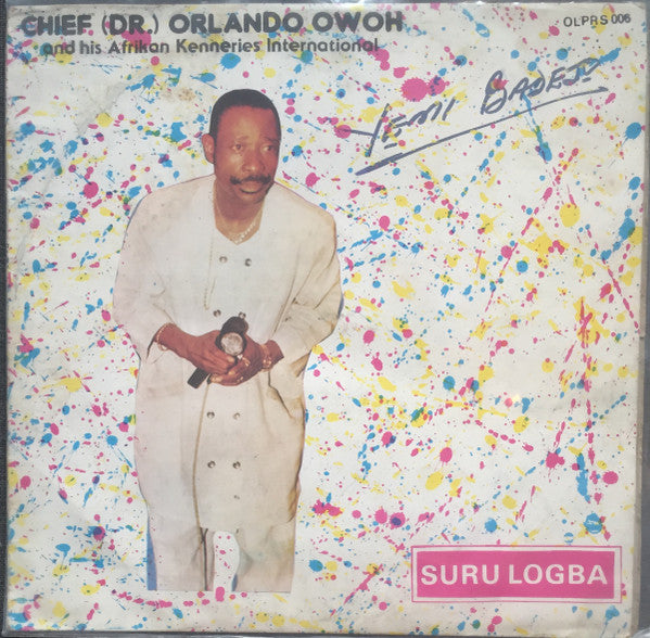 Dr. Orlando Owoh And His African Kenneries Beats International* : Suru Logba (LP)