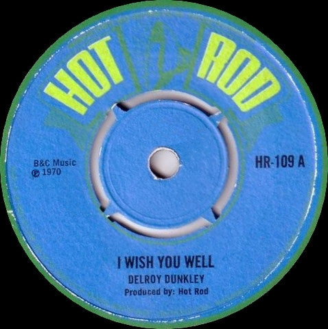 Delroy Dunkley / Tony & Delroy : I Wish You Well / Impossible Love (7", Single)
