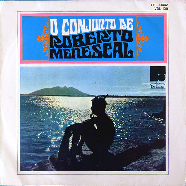 O Conjunto De Roberto Menescal* : O Conjunto De Roberto Menescal (LP, Album)