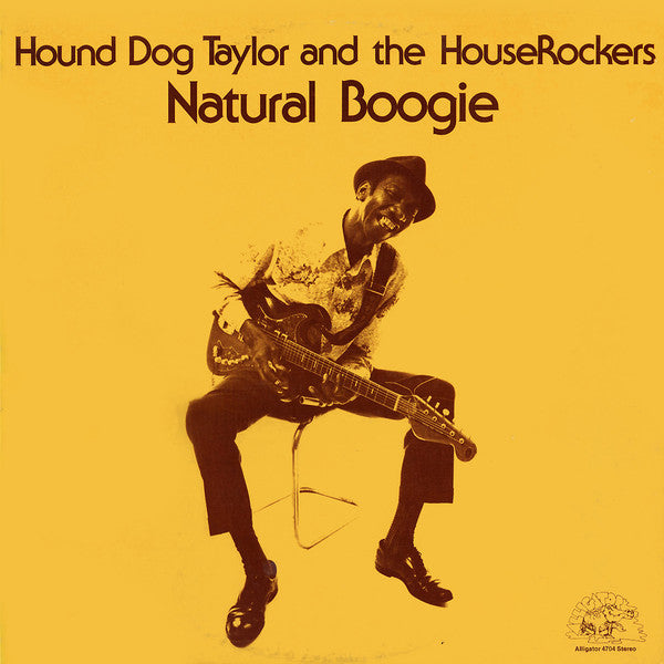 Hound Dog Taylor And The HouseRockers* : Natural Boogie (LP, Album, RE)