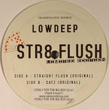 Lowdeep* : Str8 Flush (12", Ltd)