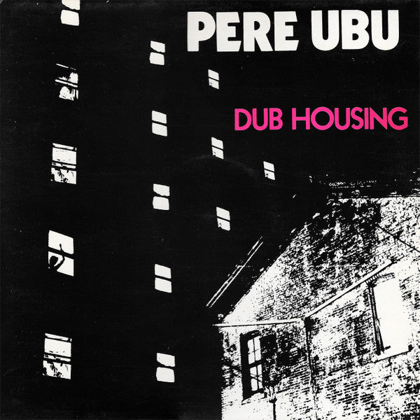 Pere Ubu : Dub Housing (LP, Album)