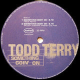 Todd Terry : Something Goin' On (12")