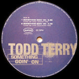 Todd Terry : Something Goin' On (12")