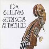 Ira Sullivan : Strings Attached (LP, Album)