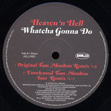 Heaven 'N Hell* : Whatcha Gonna Do (Ashley Beedle & Tom Moulton Remixes) (12", Ltd)