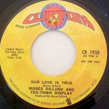 Moses Dillard & Tex-Town Display : Our Love Is True / Our Love Is True (7", Promo)