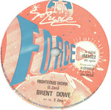 Brent Dowe / Phillip Fraser & Prince Alla : Righteous Work / Come Away (12")