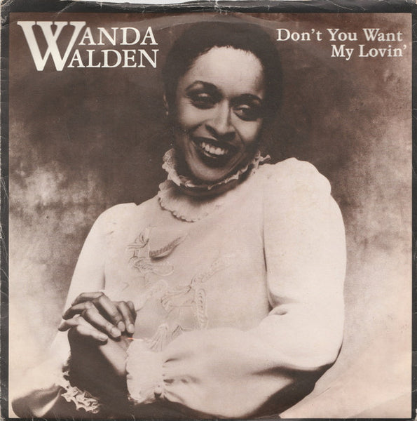 Wanda Walden : Don't You Want My Lovin' (7", Single)