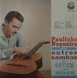 Paulinho Nogueira : Paulinho Nogueira Em Outros Sambas De Ontem E De Hoje (LP, Album, Mono)