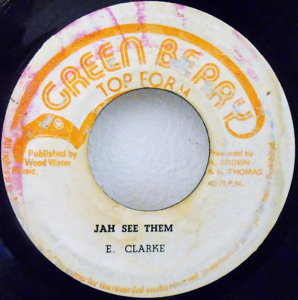 E. Clarke* : Jah See Them (7", Single)