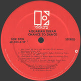 Aquarian Dream (2) : Chance To Dance (LP, Album, Spe)