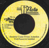 Well Pleased And Satisfied : Sweetie Come From America (7")
