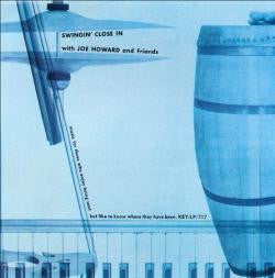 Joe Howard (4) : Swingin' Close In With Joe Howard And Friends (LP)