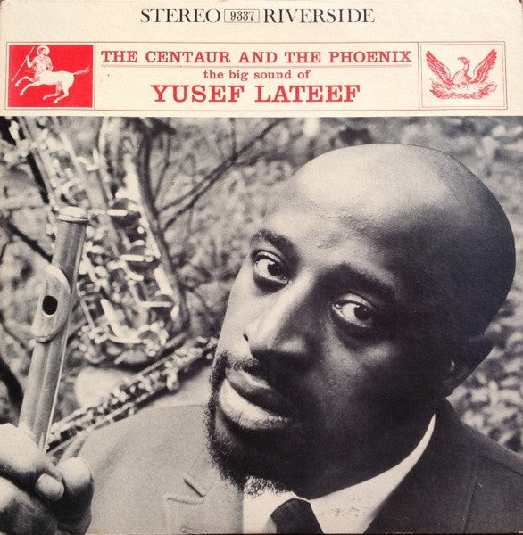 Yusef Lateef : The Centaur And The Phoenix (LP, Album)