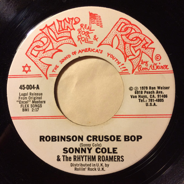 Sonny Cole And The Rhythm Roamers : I Need A Lotta Lovin' / Robinson Crusoe Bop (7", Single, RE)