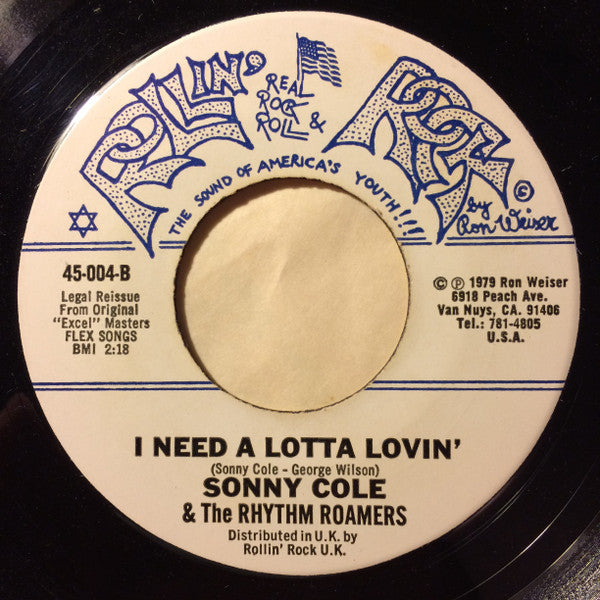 Sonny Cole And The Rhythm Roamers : I Need A Lotta Lovin' / Robinson Crusoe Bop (7", Single, RE)