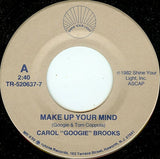 Carol "Googie" Brooks* : Make Up Your Mind (7", Single)