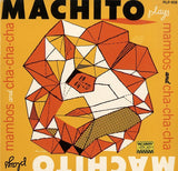 Machito : Plays Mambos And Cha-Cha-Cha (LP, Album, RE)