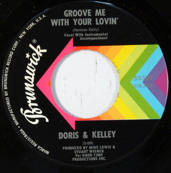 Doris & Kelley : You Don't Have To Worry / Groove Me With Your Lovin' (7")