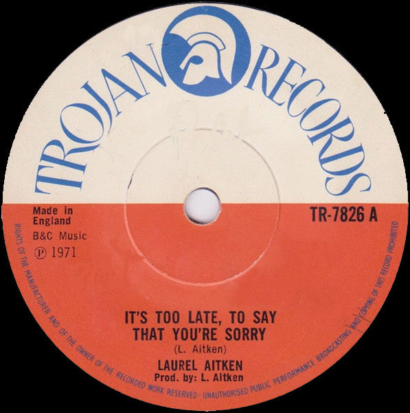 Laurel Aitken : It's Too Late, To Say That You're Sorry / Slow Rock (7", Single, Sol)