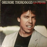 George Thorogood & The Destroyers : Bad To The Bone (LP, Album, Jac)