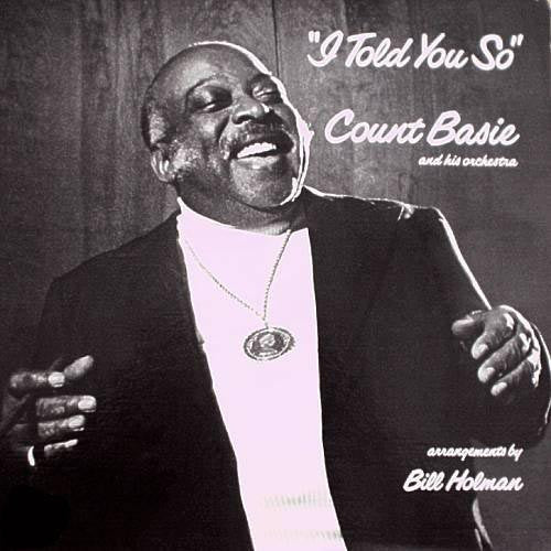 Count Basie And His Orchestra* : I Told You So (LP, Album)