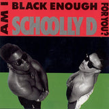 Schoolly D : Am I Black Enough For You? (LP, Album)