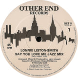 Lonnie Liston Smith : Say You Love Me (12", Single)