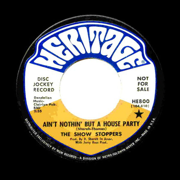 The Show Stoppers : Ain't Nothin' But A House Party / What Can A Man Do? (7", Single, Promo)