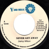 Delroy Wilson : Never Get Away (7", Single)