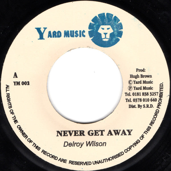 Delroy Wilson : Never Get Away (7", Single)