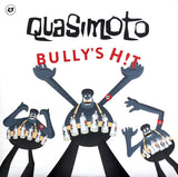 Quasimoto : Bully's H!t (7")