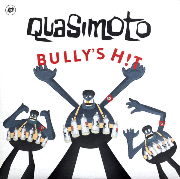 Quasimoto : Bully's H!t (7")