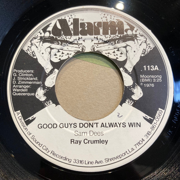 Ray Crumley : Good Guys Don't Always Win / I Want To Be A Part Of You (7", Single)
