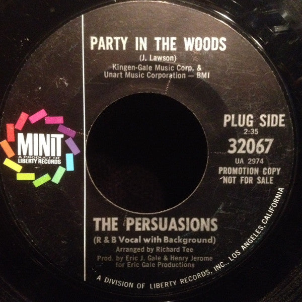 The Persuasions : Party In The Woods / It's Better To Have Loved And Lost (Than Never Loved At All) (7", Single, Promo)