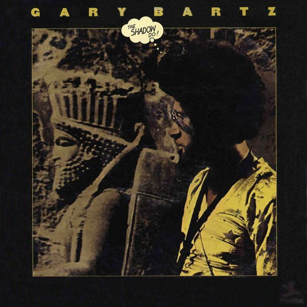 Gary Bartz : The Shadow Do (LP, Album)