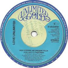 Love Unlimited : High Steppin', Hip Dressin' Fella (You Got It Together) (7")