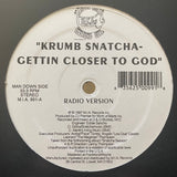 Krumb Snatcha : Gettin Closer To God (12")