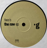 .g : The Raw EP (12", EP)