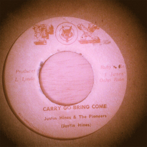 Justin Hinds & The Pioneers : Carry Go Bring Come (7", Single)